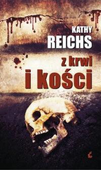 Kathy Reichs — Kathy Reichs - Kości_14_Z krwi i kości