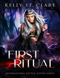 Kelly St Clare — First Ritual: Supernatural Battle