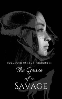 Collette Carmon [Carmon, Collette] — The Grace of a Savage