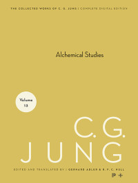 Jung, C. G., Hull, R. F.C., Adler, Gerhard — Collected Works of C.G. Jung, Volume 13: Alchemical Studies