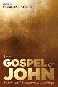 Charles Raith II; — The Gospel of John