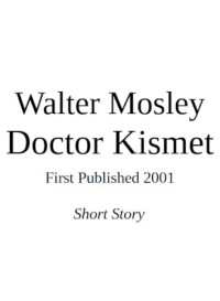 Walter Mosley — Doctor Kismet