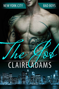 Claire Adams [Adams, Claire] — The Job (New York City Bad Boy Romance #2)