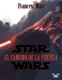 Francesc Marí — Star Wars: El camino de la fuerza