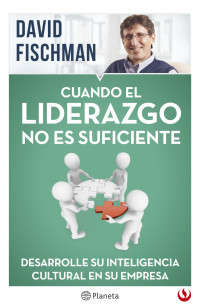 David Fischman — Cuando el liderazgo no es suficiente