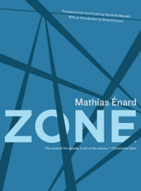 Mathias Énard, Charlotte Mandell (translation)  — Zone