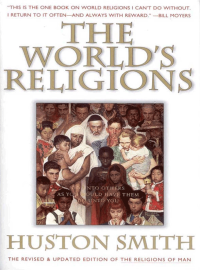 Huston Smith — The World's Religions, Revised and Updated