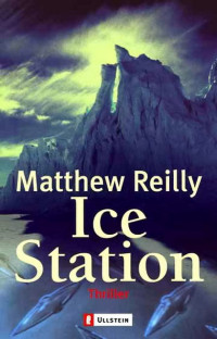 Reilly, Matthew — [Shane Schofield 01] • Ice Station