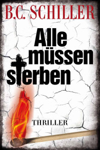 Schiller, B.C. — Tony Braun 03 - Alle müssen sterben