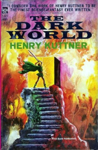 Kuttner, Henry — [World 01] • The Dark World