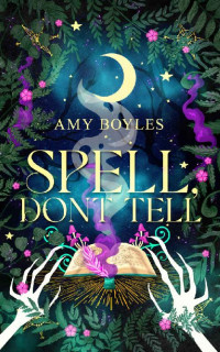 Amy Boyles — Spell, Don't Tell (The Accidental Medium Book 3)