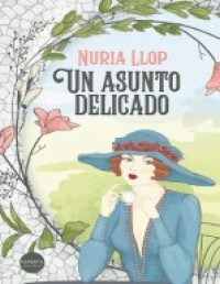 Nuria Llop — Un Asunto Delicado