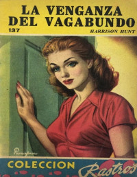 Harrison Hunt [Hunt, Harrison] — La venganza del vagabundo -Harrison Hunt -RAS137