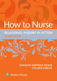 John Doane, Gweneth Hartrick Doane, Colleen Varcoe — How to Nurse