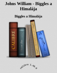 Biggles a Himalája — Johns William - Biggles a Himalája