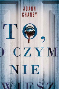 JoAnn Chaney — To, o czym nie wiesz