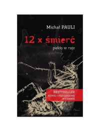 Micha? Pauli — 12 x ?mier?