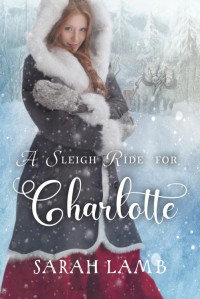 Sarah Lamb — A Sleigh Ride For Charlotte (Sleigh Ride)