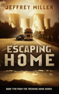 Jeffrey Miller [Miller, Jeffrey] — Escaping Home