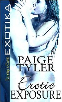 Paige Tyler — Erotic Exposure