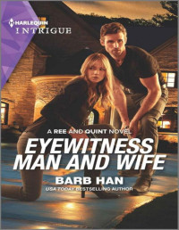 Barb Han — Eyewitness Man and Wife (A Ree and Quint Novel)