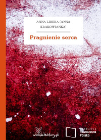 Anna Libera (Anna Krakowianka) — Pragnienie serca