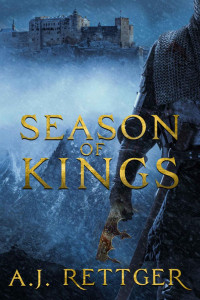 A.J. Rettger — Season of Kings