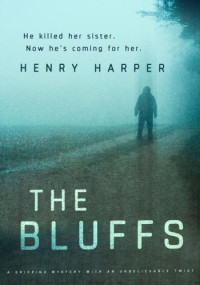 Henry Harper — The Bluffs