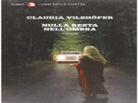 Claudia Vilshofer [Vilshofer, Claudia] — Nulla Resta Nell'ombra