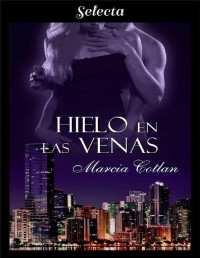 Marcia Cotlan — Hielo en las venas (Los hijos del monstruo 3) (Spanish Edition)