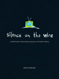 Michal Zalewski — Silence on the Wire