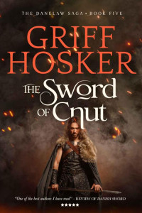 Griff Hosker — The Sword of Cnut