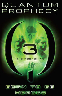 Carroll, Michael — [Quantum Prophecy 03] • The Reckoning