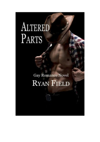 Ryan Field — Altered Parts