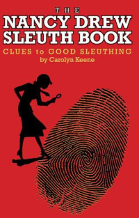 Carolyn Keene — Nancy Drew Sleuth Book: Clues to Good Sleuthing