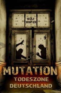 Wolf Winter — Wolf Winter - MUTATION