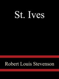 Robert Louis Stevenson — St. Ives