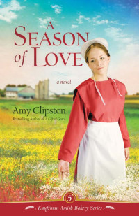 Amy Clipston; — A Season of Love