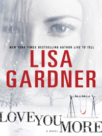 Lisa Gardner — Love You More