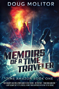 Doug Molitor — Memoirs of a Time Traveler (Time Amazon Book 1)