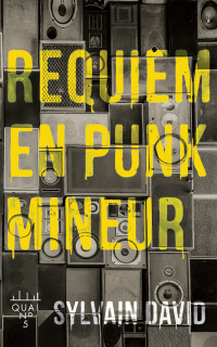 Sylvain David [David, Sylvain] — Requiem en punk mineur