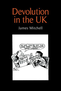 James Mitchell; — Devolution in the UK