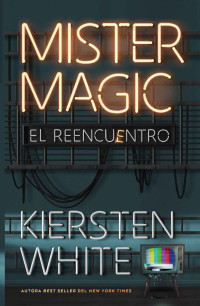 Kiersten White — Mister Magic