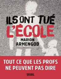 Marion Armengod — Ils ont tué l'école