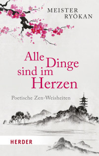 Ryokan (Meister) — Alle Dinge Sind Im Herzen