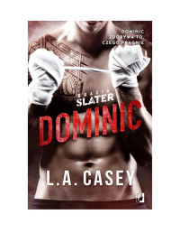 L.A. Casey — Bracia Slater. Dominic