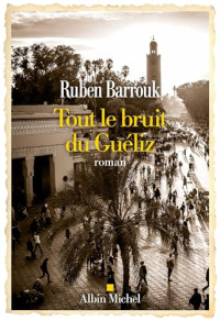 Ruben Barrouk — Tout le bruit du Guéliz