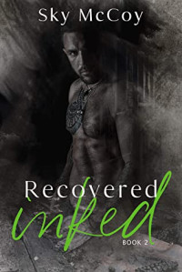 Sky McCoy [McCoy, Sky] — Recovered Inked (Wounded Inked Series): Book 2 M/M Romance