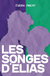 Florian Parent — Les songes d'Elias