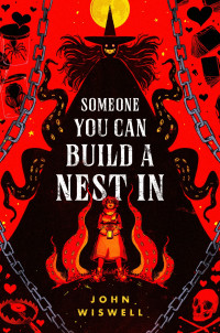 John Wiswell — Someone You Can Build a Nest In